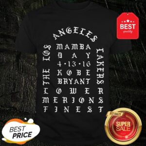 Nice Angeles Mamba Day 4 13 16 Kobe Bryant Lakers Shirt