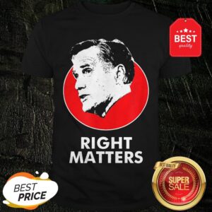 Official Mitt Romney Right Matters Shirt